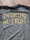 In Grind We Crust